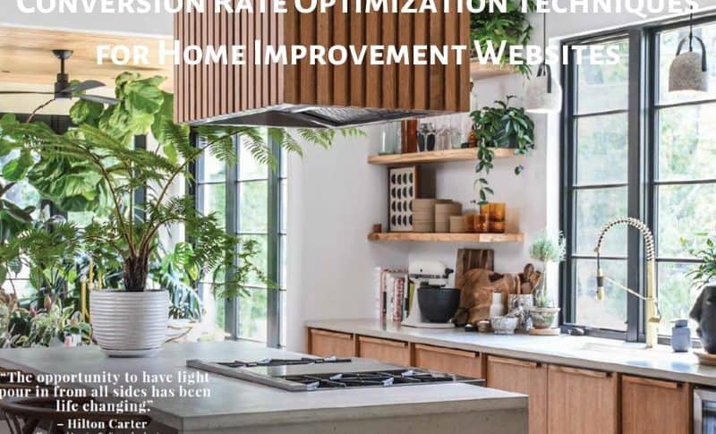 Conversion Rate Optimization Techniques for Home Improvement Websites